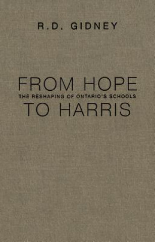 Libro From Hope to Harris R. D. Gidney