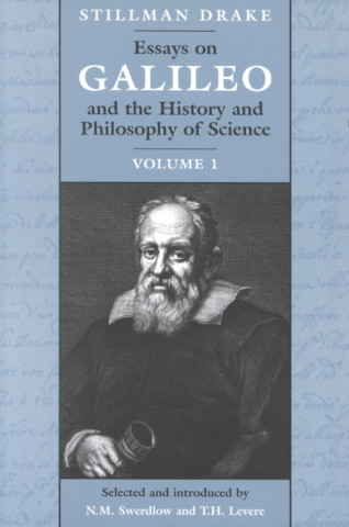 Kniha Essays on Galileo and the History and Philosophy of Science Stillman Drake