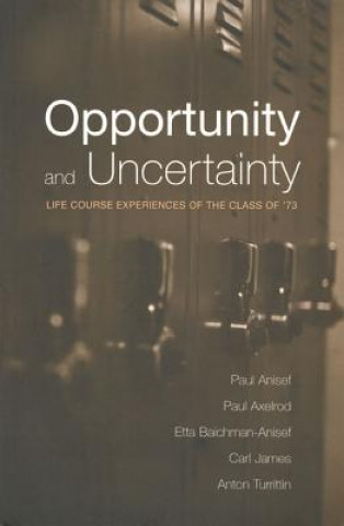 Livre Opportunity and Uncertainty Paul Anisef