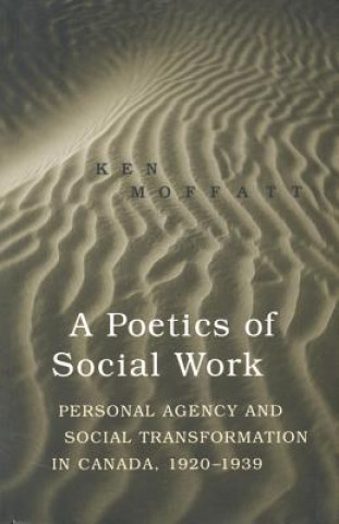 Knjiga Poetics of Social Work Ken Moffatt