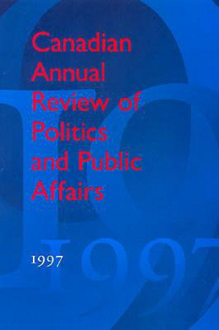 Kniha Canadian Annual Review of Politics and Public Affairs 