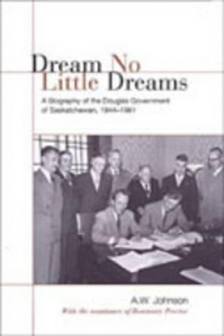 Kniha Dream No Little Dreams A.W. Johnson