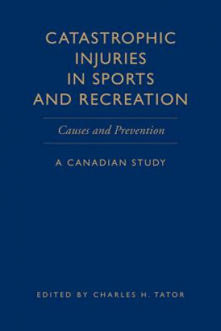 Knjiga Catastrophic Injuries in Sports and Recreation Charles H. Tator