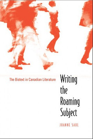 Книга Writing the Roaming Subject Joanne Saul