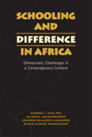 Kniha Schooling and Difference in Africa George J. Sefa Dei