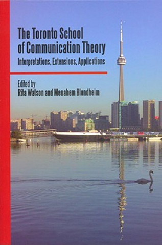 Książka Toronto School of Communication Theory Rita Watson