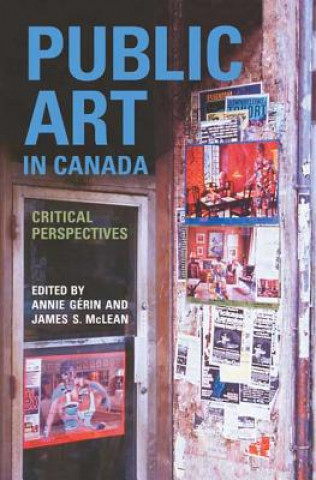 Kniha Public Art in Canada Annie Gerin