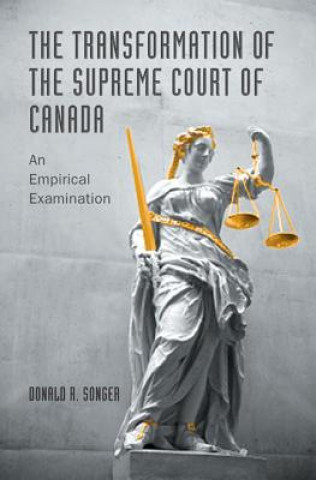 Kniha Transformation of the Supreme Court of Canada Donald R. Songer