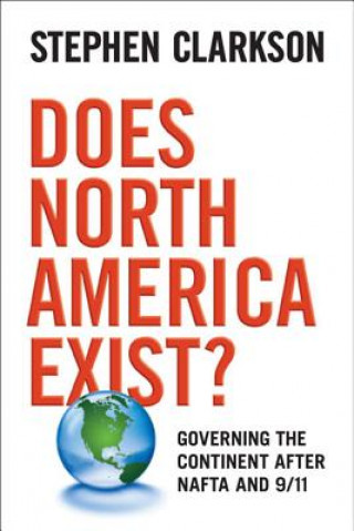 Книга Does North America Exist? Stephen Clarkson