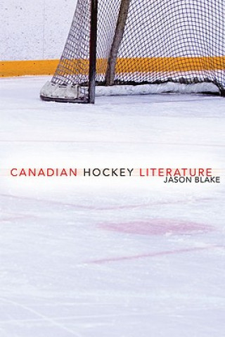 Kniha Canadian Hockey Literature Jason Blake