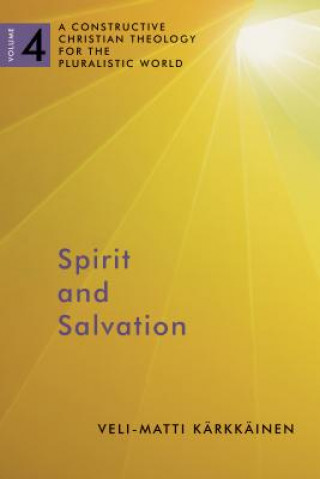 Könyv Spirit and Salvation Veli-Matti Karkkainen
