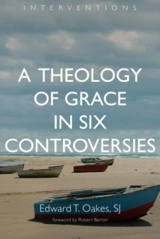 Livre Theology of Grace in Six Controversies Oakes