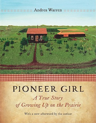 Könyv Pioneer Girl Andrea Warren
