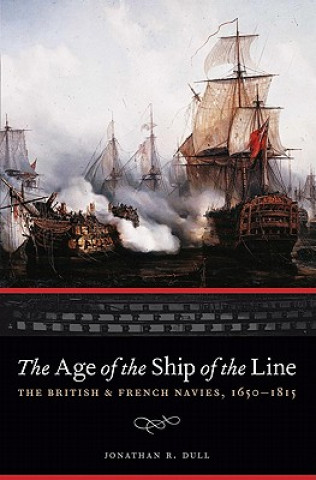 Kniha Age of the Ship of the Line Jonathan R Dull