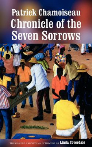 Könyv Chronicle of the Seven Sorrows Patrick Chamoiseau