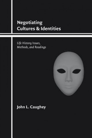 Book Negotiating Cultures and Identities John L Caughey