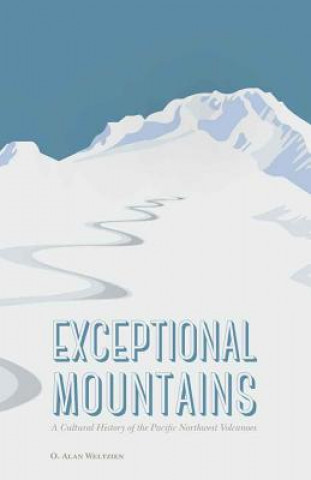 Książka Exceptional Mountains O. Alan Weltzien