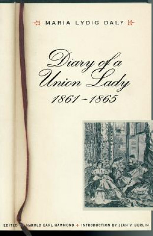 Książka Diary of a Union Lady, 1861-1865 Maria Lydig Daly