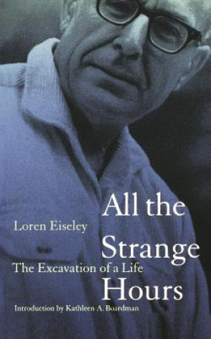 Kniha All the Strange Hours Loren Eiseley