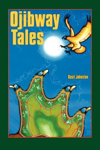 Książka Ojibway Tales Basil H. Johnston