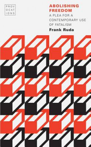 Книга Abolishing Freedom Frank Ruda