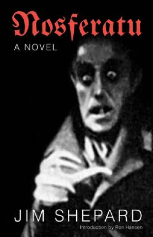 Kniha Nosferatu Jim Shepard