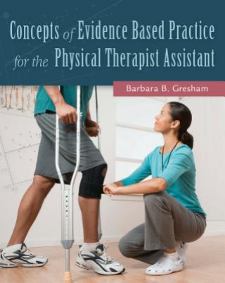 Buch Concepts of Evidence Based Practice for the Physical Therapist  Assistant Barbara Gresham