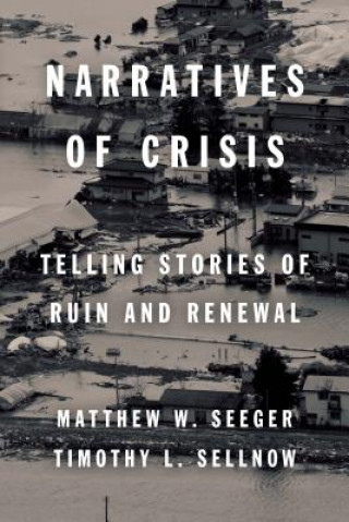 Βιβλίο Narratives of Crisis Matthew W. Seeger