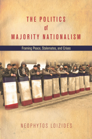 Kniha Politics of Majority Nationalism Neophytos G. Loizides