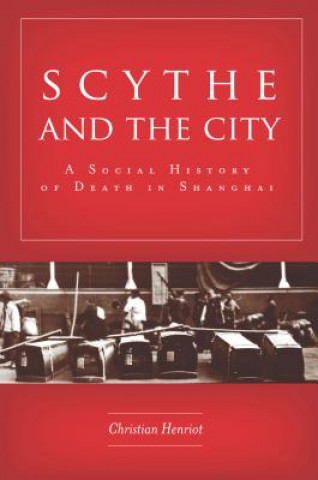 Kniha Scythe and the City Christian Henriot