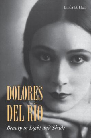 Kniha Dolores del Rio Linda Hall