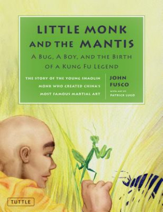Книга Little Monk and the Mantis John Fusco