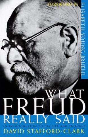Kniha What Freud Really Said David Stafford-Clark
