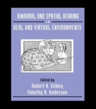 Kniha Binaural and Spatial Hearing in Real and Virtual Environments 