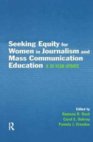 Kniha Seeking Equity for Women in Journalism and Mass Communication Education 
