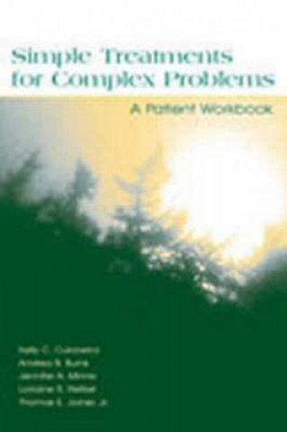 Könyv Simple Treatments For Complex Problems Kelly C. Cukrowicz