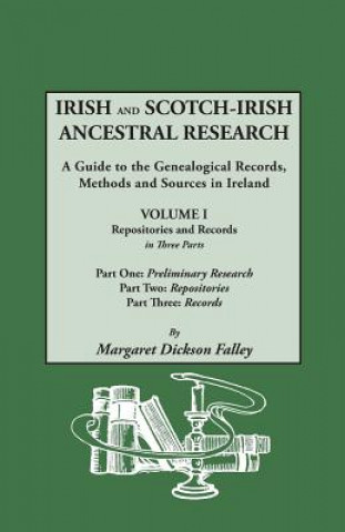 Knjiga Irish and Scotch-Irish Ancestral Research Margaret Dickson Falley