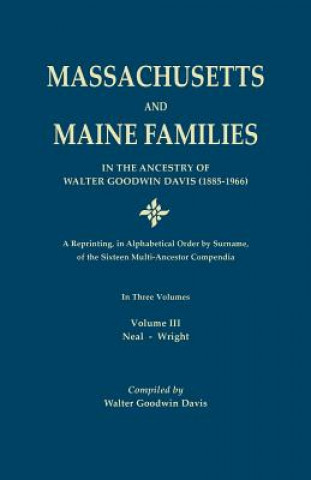 Carte Massachusetts and Maine Families in the Ancestry of Walter Goodwin Davis Walter Goodwin Davis