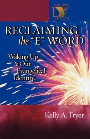 Книга Reclaiming the ''E'' Word Kelly A. Fryer