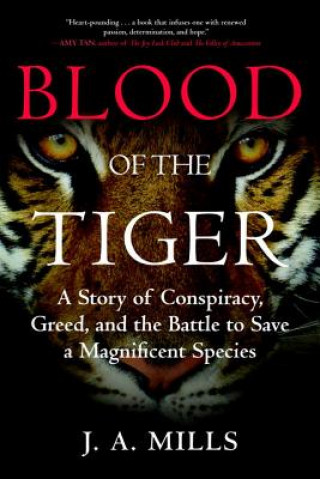 Kniha Blood of the Tiger J.A. Mills