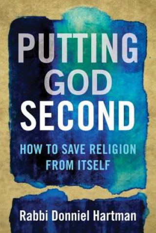 Kniha Putting God Second Donniel Hartman