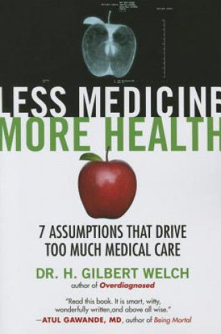Książka Less Medicine, More Health Welch