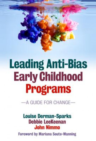 Kniha Leading Anti-Bias Early Childhood Programs Louise Derman-Sparks
