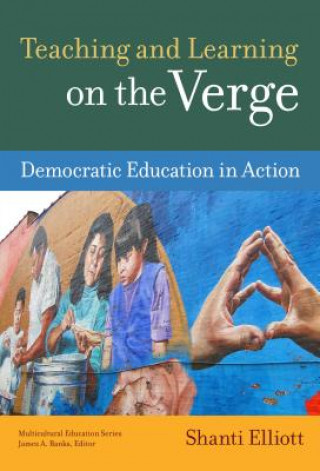 Livro Teaching and Learning on the Verge Shanti Elliott