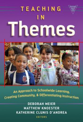 Kniha Teaching in Themes Deborah Meier