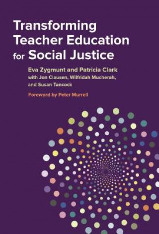 Knjiga Transforming Teacher Education for Social Justice Eva Zygmunt