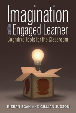 Kniha Imagination and the Engaged Learner Kieran Egan