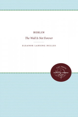 Kniha Berlin Eleanor Lansing Dulles