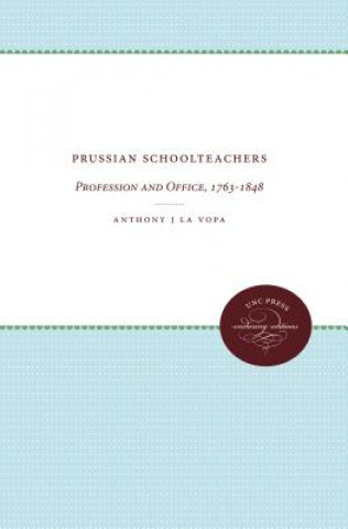 Book Prussian Schoolteachers Anthony J. La Vopa