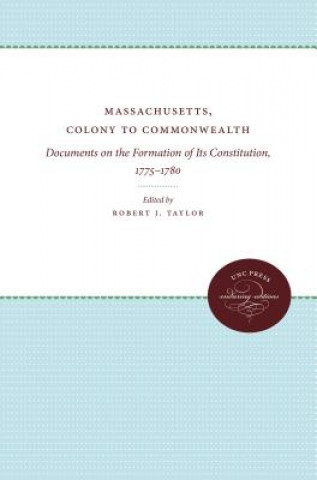 Kniha Massachusetts, Colony to Commonwealth Robert J. Taylor